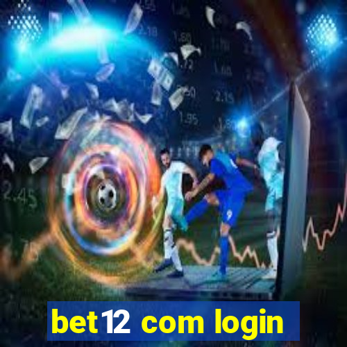 bet12 com login